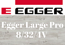 Egger Large Pro 8/32/4V