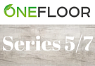 Onefloor Series 5/7
